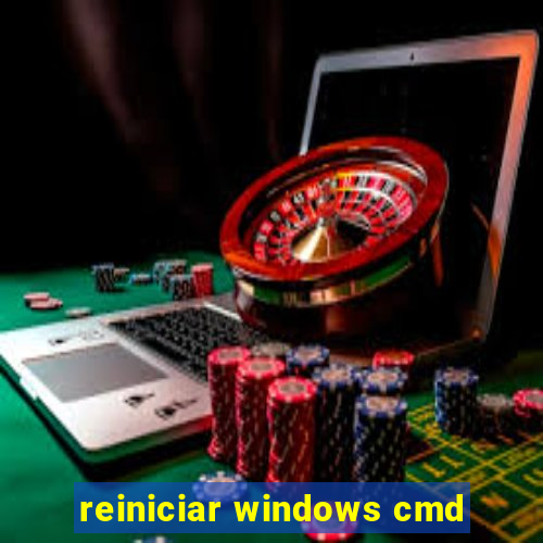 reiniciar windows cmd